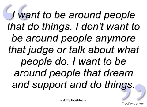 want-to-be-around-people-that-things-amy-poehler